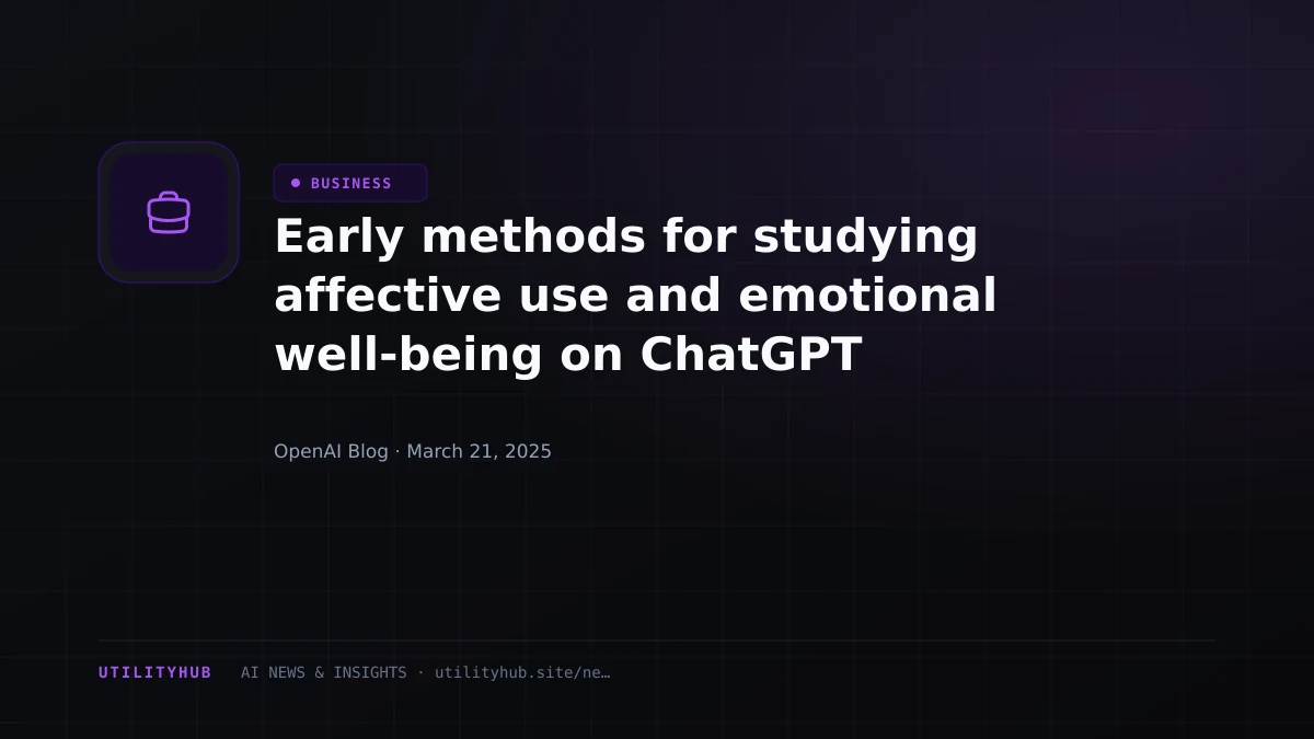 Visual reporting for Early methods for studying affective use and emotional well-being on ChatGPT