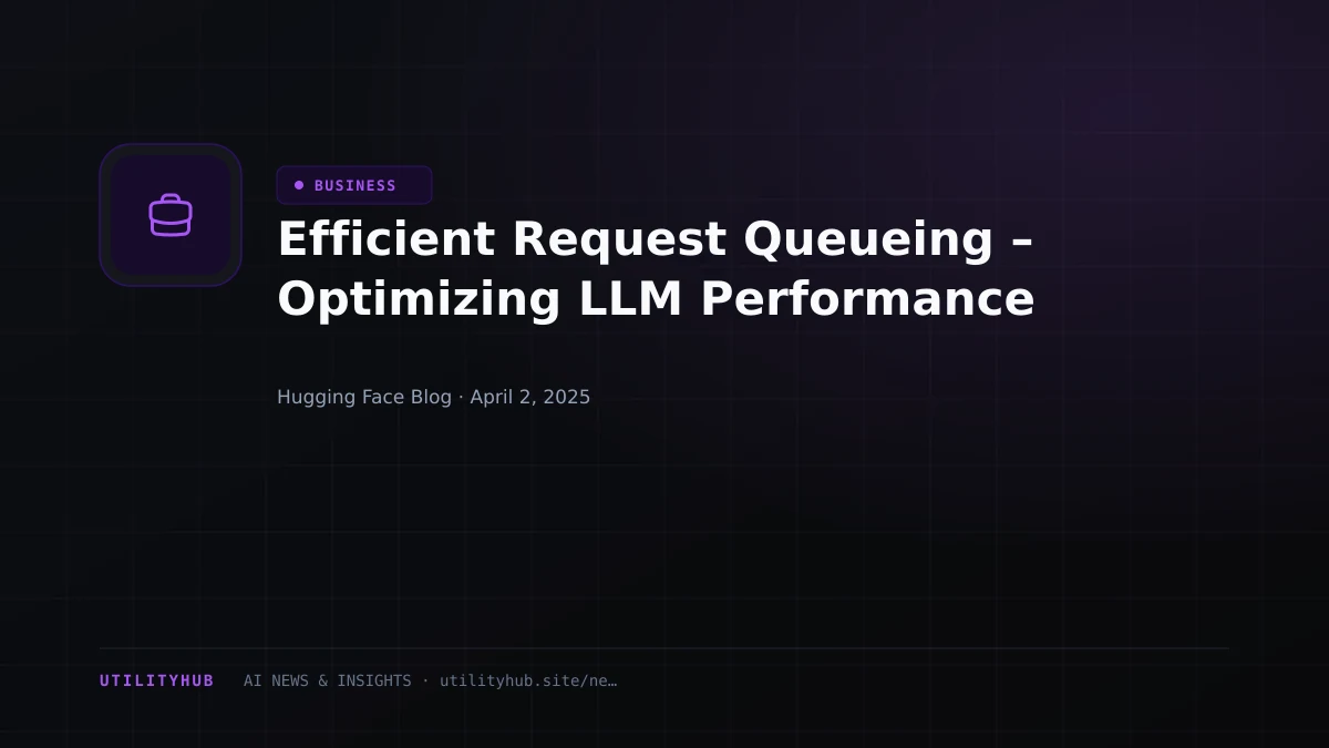 Visual reporting for Efficient Request Queueing – Optimizing LLM Performance