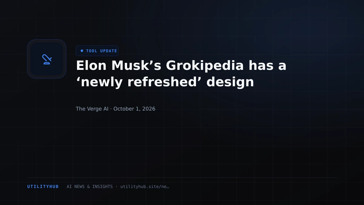 Elon Musk’s Grokipedia has a ‘newly refreshed’ design