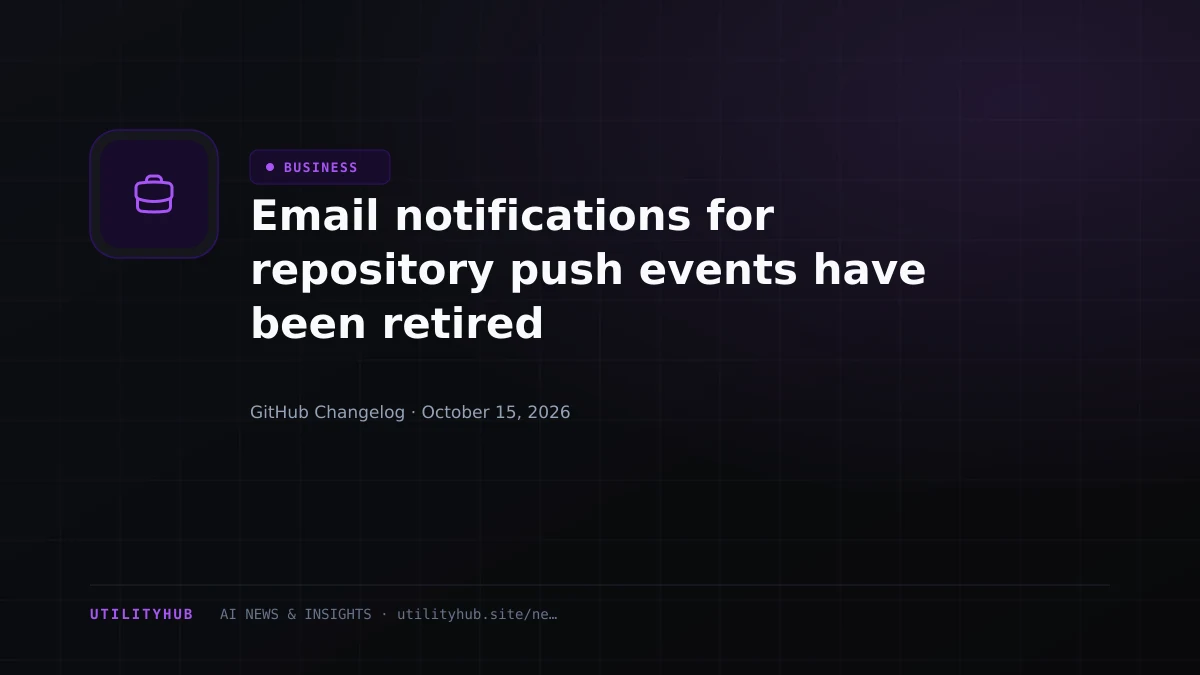 Visual reporting for Email notifications for repository push events have been retired