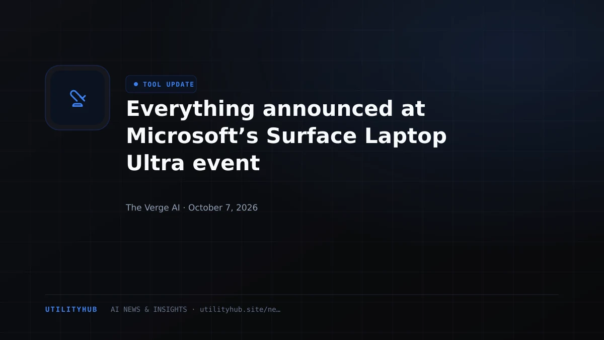 Everything announced at Microsoft’s Surface Laptop Ultra event