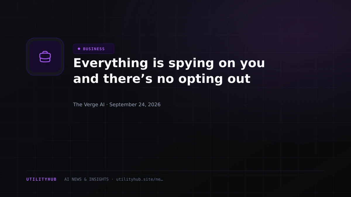 Visual for Everything is spying on you and there’s no opting out