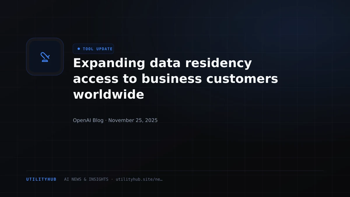 Visual for Expanding data residency access to business customers worldwide