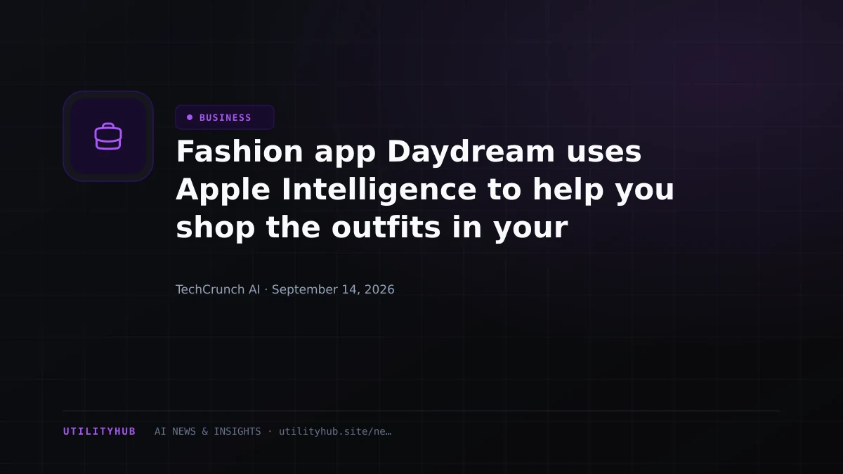 Visual for Fashion app Daydream uses Apple Intelligence to help you shop the outfits in your camera roll