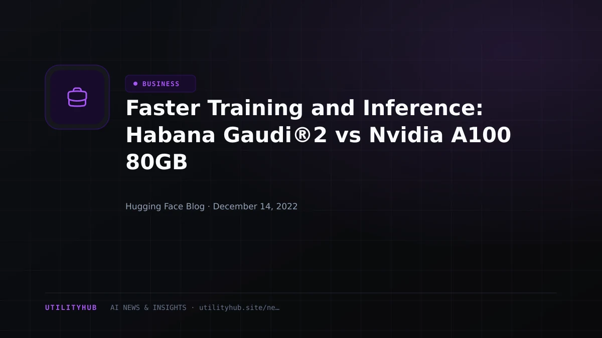 Visual reporting for Faster Training and Inference: Habana Gaudi®2 vs Nvidia A100 80GB