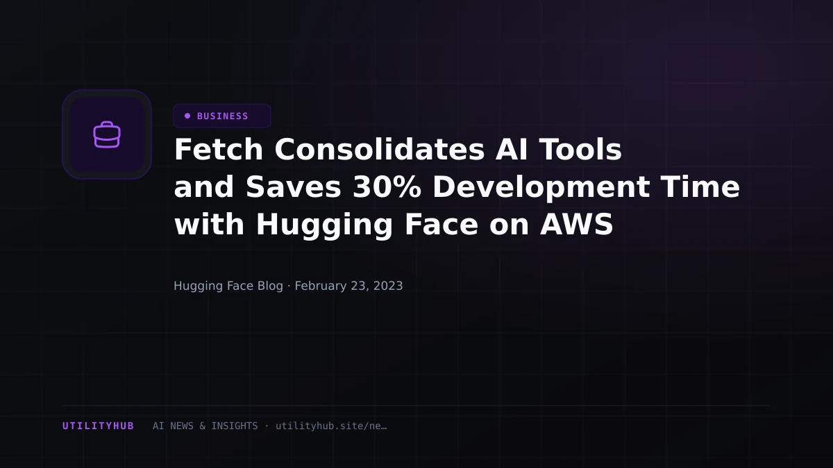 Visual reporting for Fetch Consolidates AI Tools and Saves 30% Development Time with Hugging Face on AWS