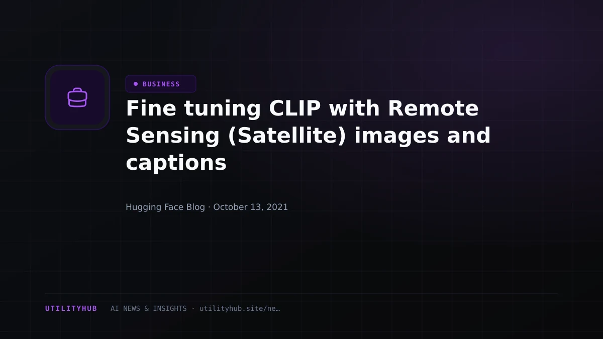 Visual reporting for Fine tuning CLIP with Remote Sensing (Satellite) images and captions