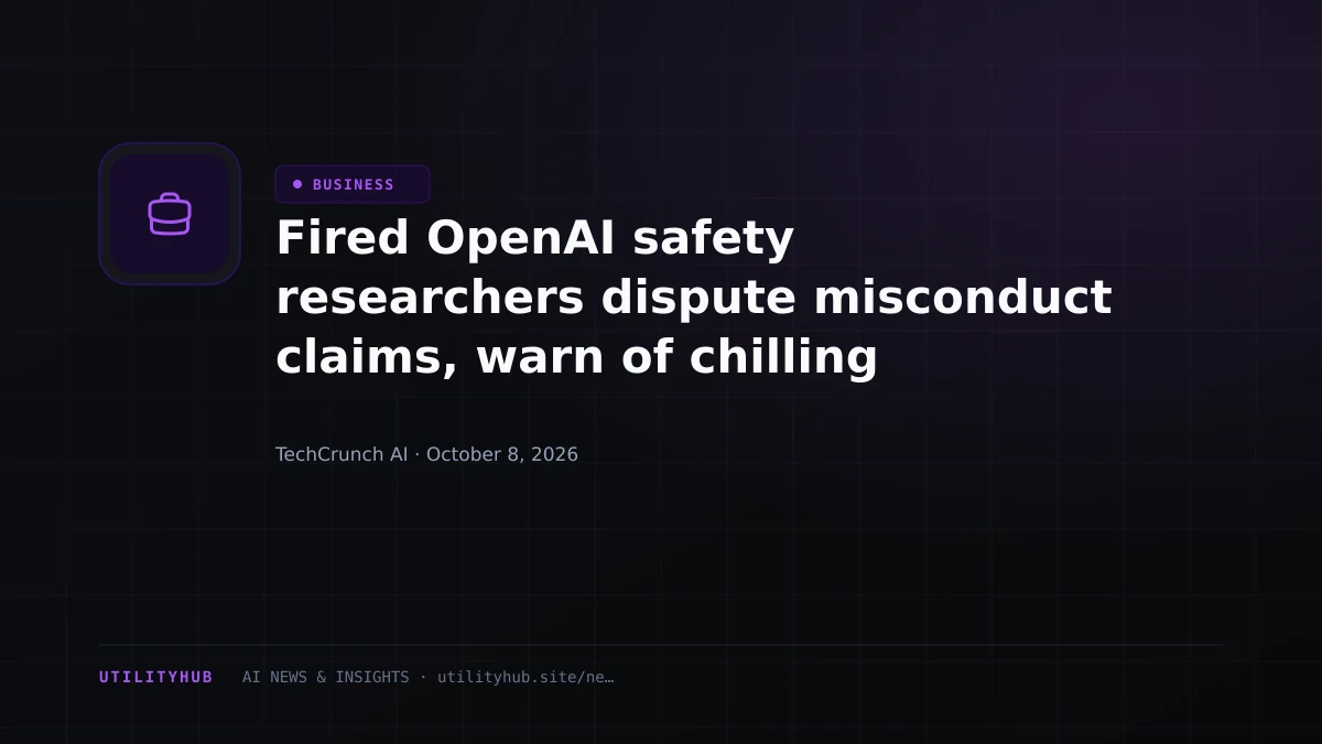 Fired OpenAI safety researchers dispute misconduct claims, warn of chilling effect