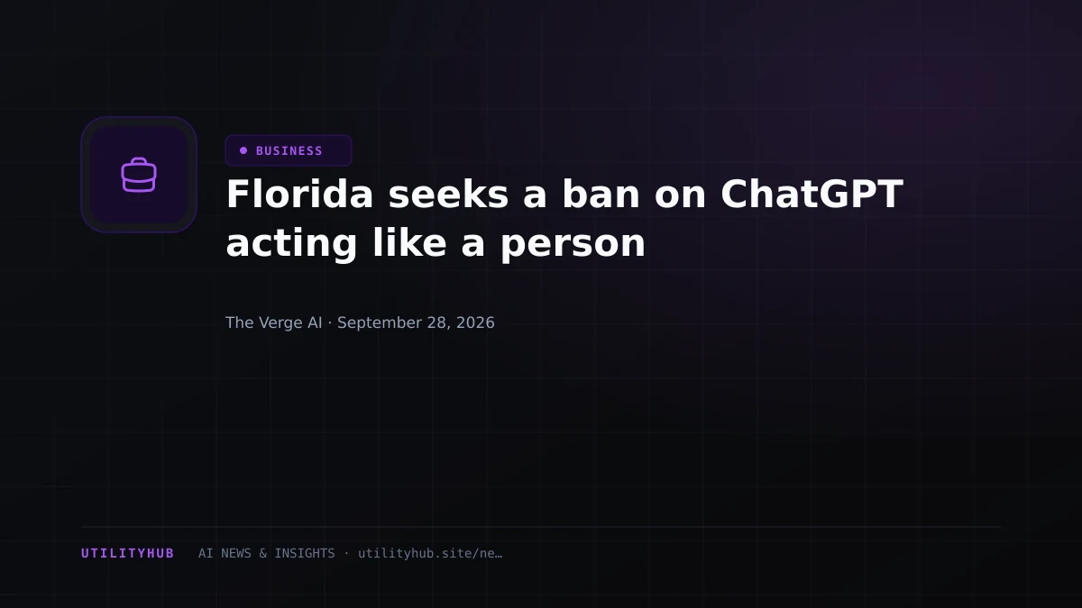 Visual for Florida seeks a ban on ChatGPT acting like a person