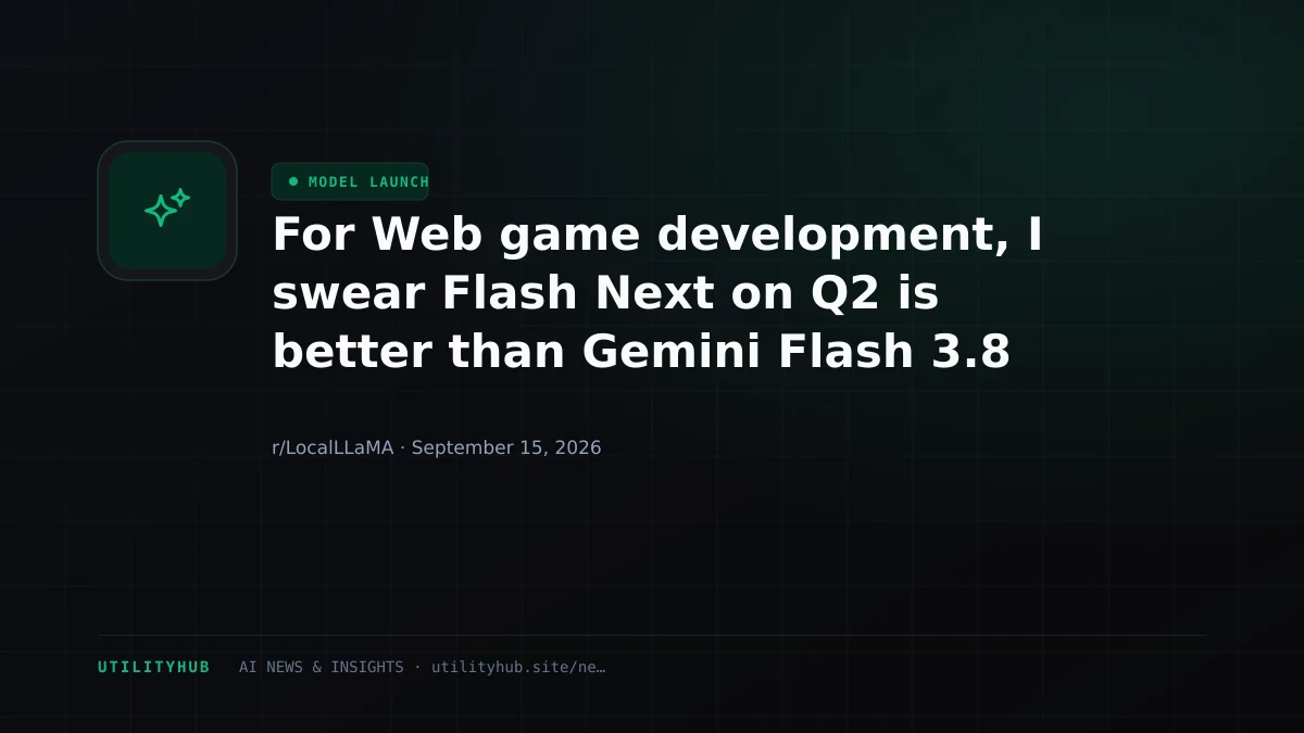 For Web game development, I swear Flash Next on Q2 is better than Gemini Flash 3.8