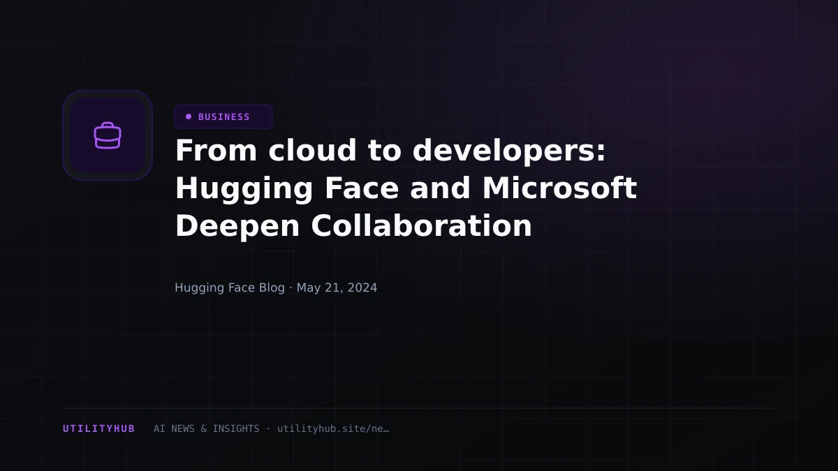 Visual reporting for From cloud to developers: Hugging Face and Microsoft Deepen Collaboration