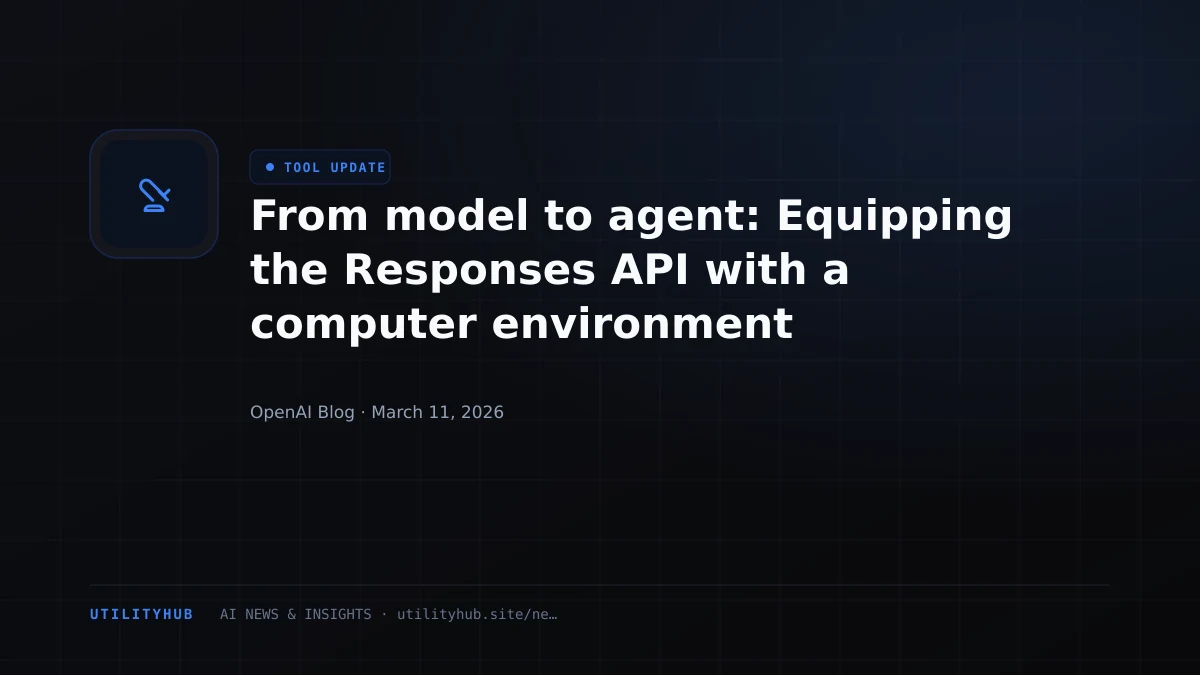 Visual for From model to agent: Equipping the Responses API with a computer environment