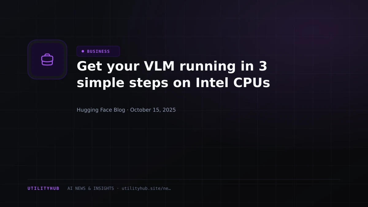 Visual for Get your VLM running in 3 simple steps on Intel CPUs