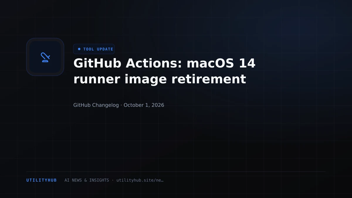 Visual reporting for GitHub Actions: macOS 14 runner image retirement