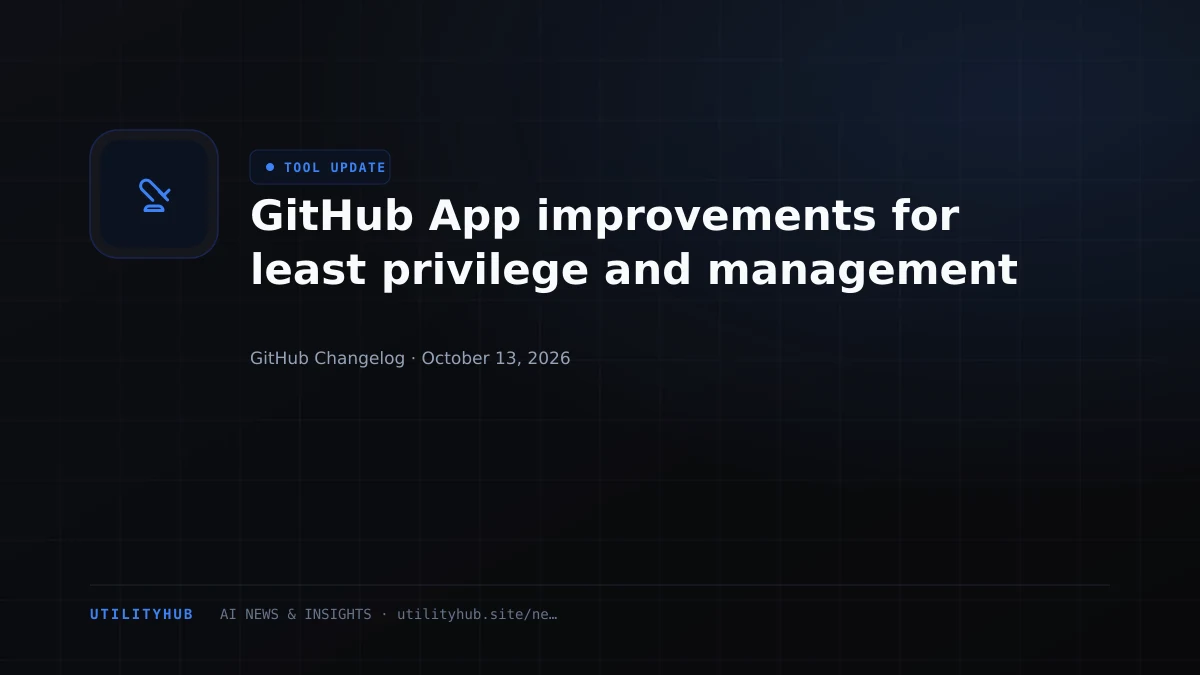 Visual reporting for GitHub App improvements for least privilege and management