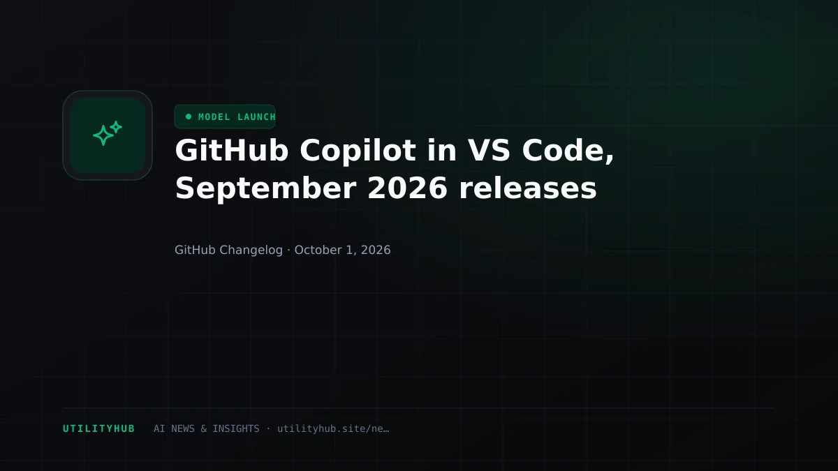 Visual reporting for GitHub Copilot in VS Code, September 2026 releases