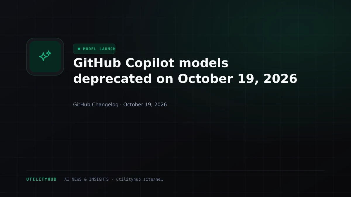 Visual reporting for GitHub Copilot models deprecated on October 19, 2026