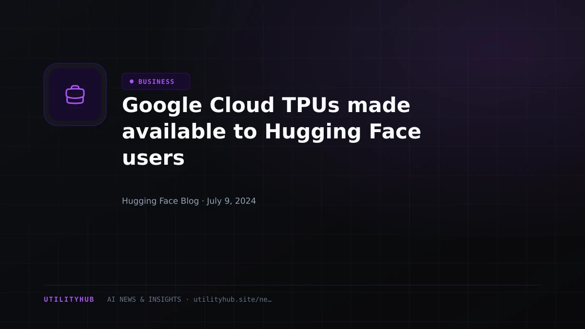 Visual reporting for Google Cloud TPUs made available to Hugging Face users