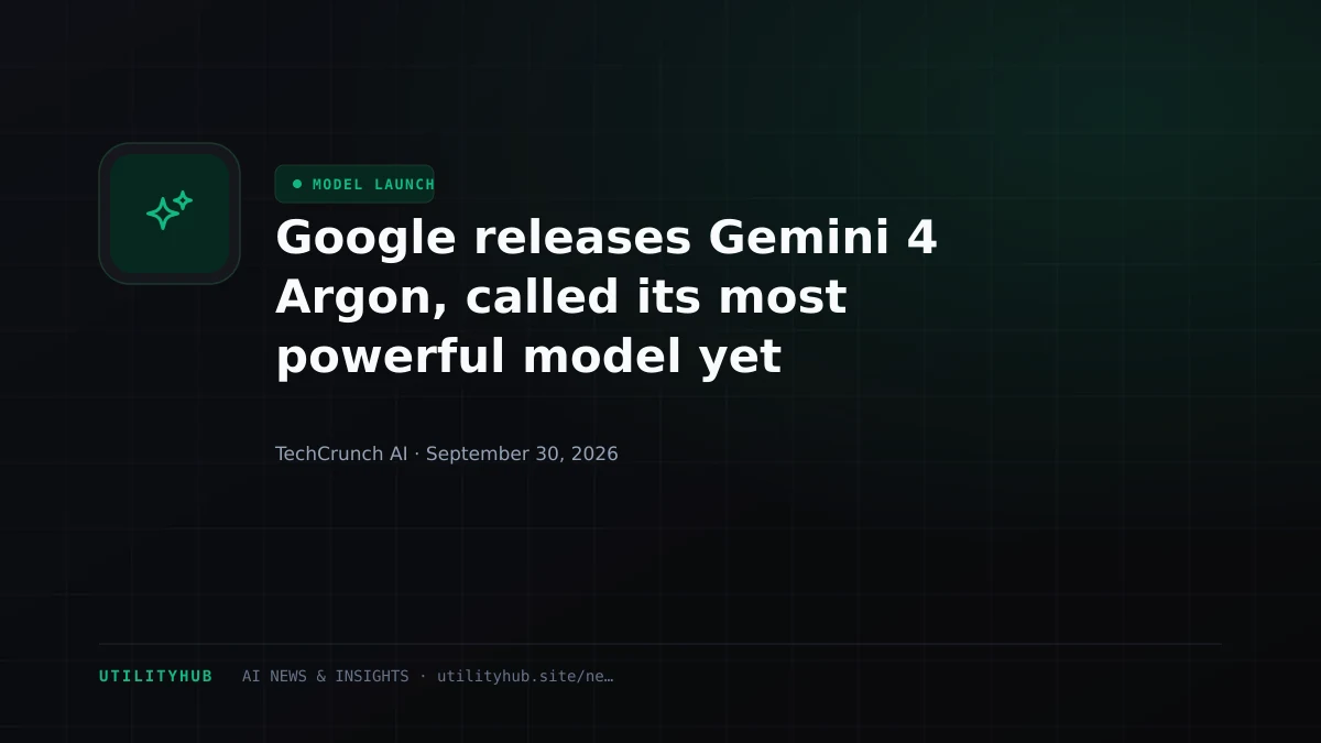 Google releases Gemini 4 Argon, called its most powerful model yet