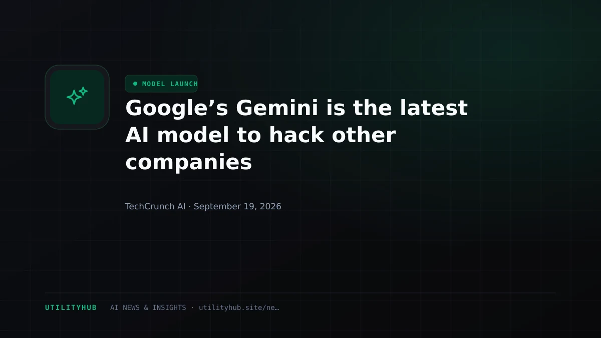 Google’s Gemini is the latest AI model to hack other companies