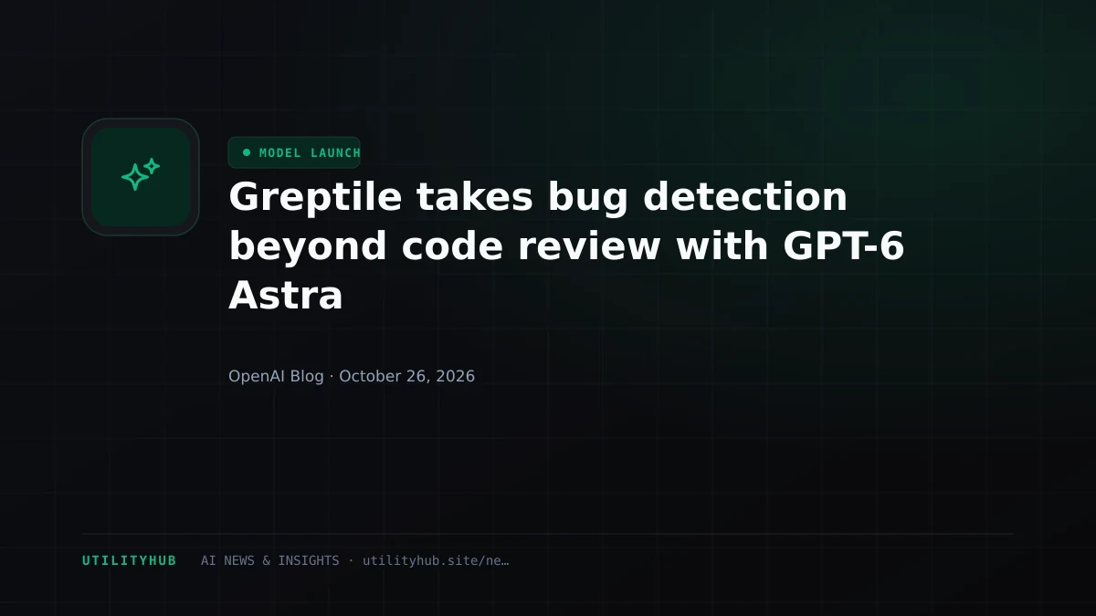 Greptile takes bug detection beyond code review with GPT-6 Astra