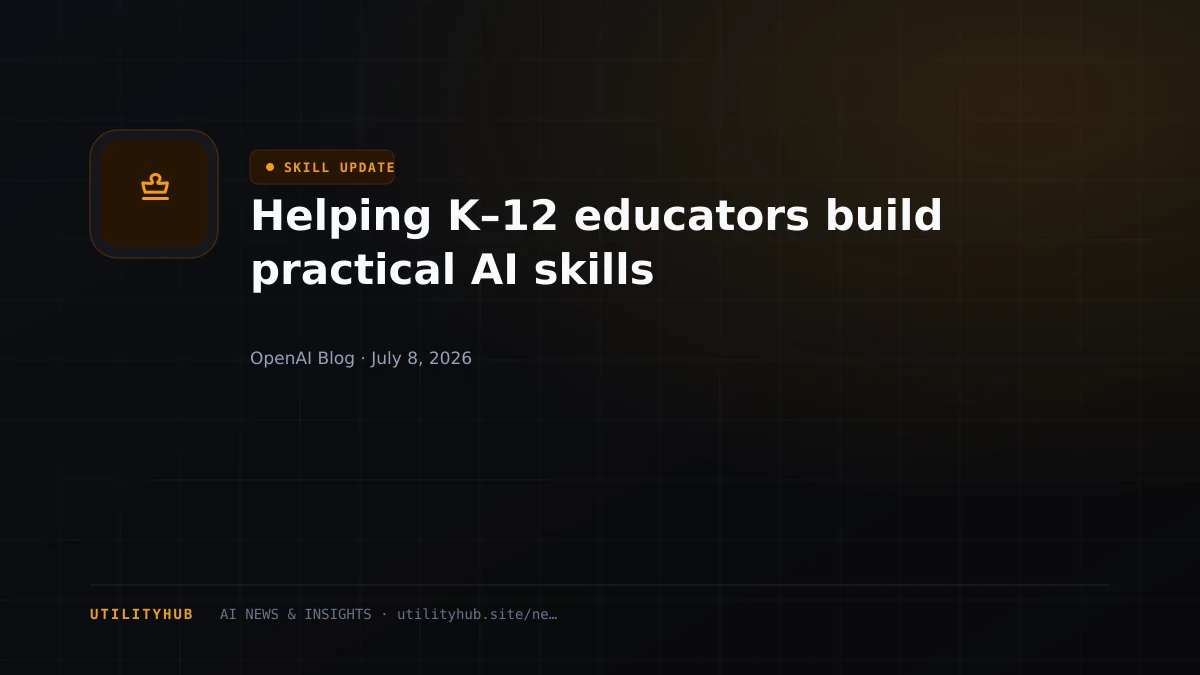 Visual for Helping K–12 educators build practical AI skills