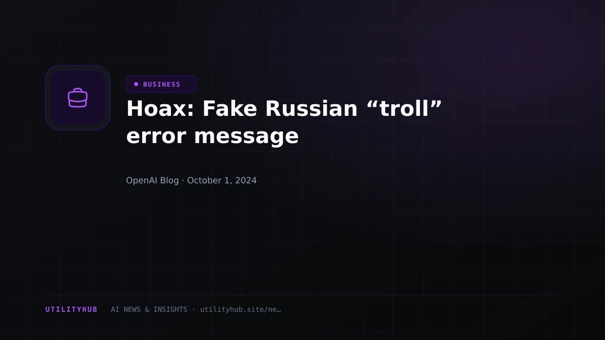 Visual reporting for Hoax: Fake Russian “troll” error message