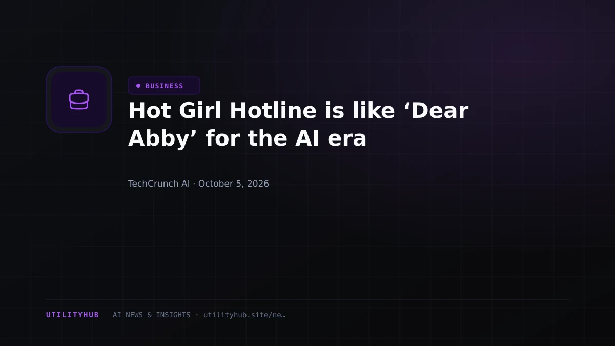 Visual reporting for Hot Girl Hotline is like ‘Dear Abby’ for the AI era