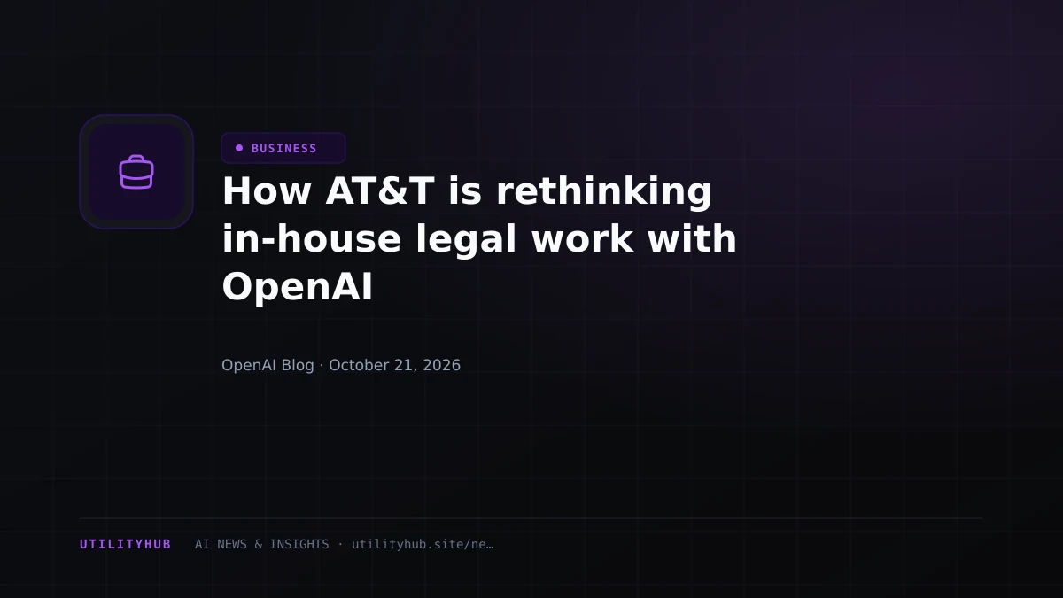Visual reporting for How AT&T is rethinking in-house legal work with OpenAI