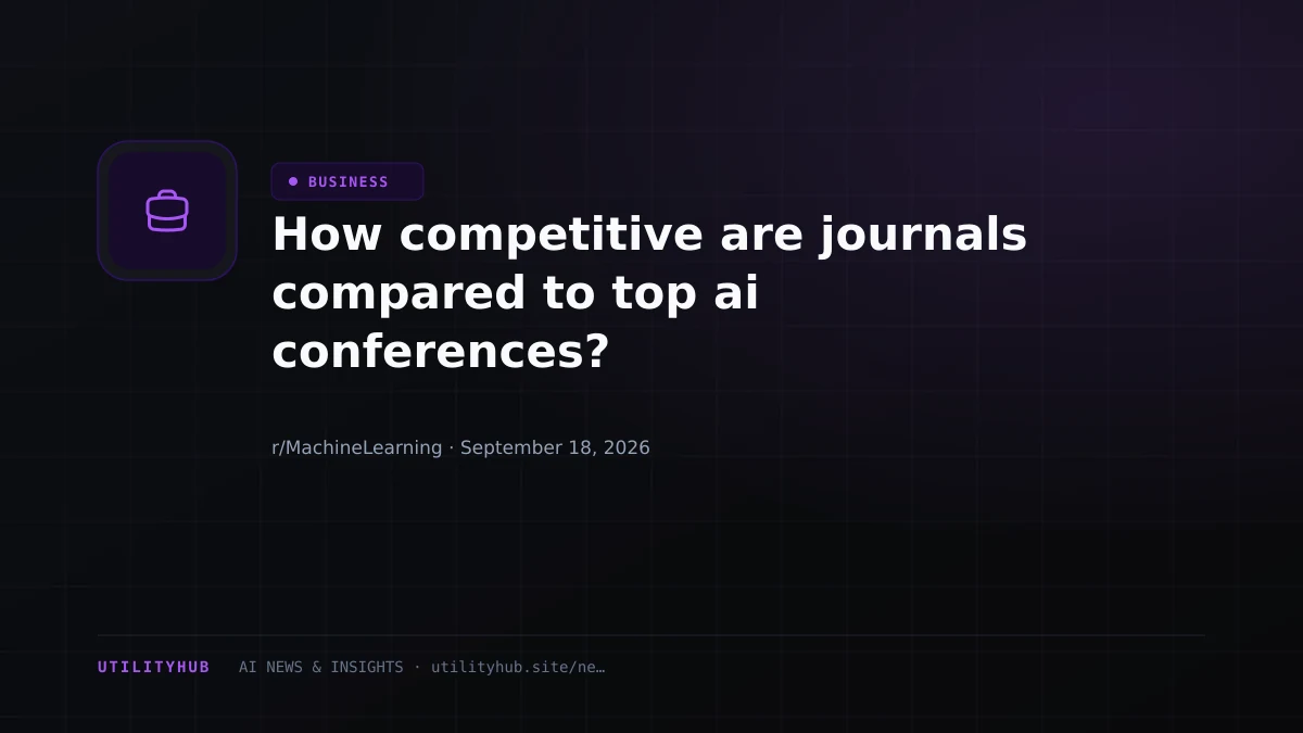Visual for How competitive are journals compared to top ai conferences?