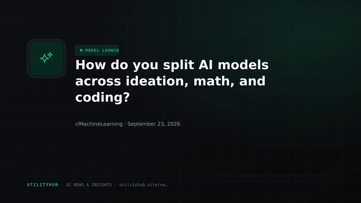 Visual for How do you split AI models across ideation, math, and coding?