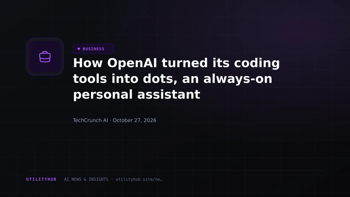 How OpenAI turned its coding tools into dots, an always-on personal assistant