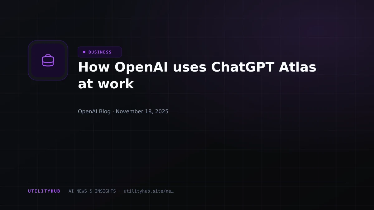 Visual reporting for How OpenAI uses ChatGPT Atlas at work