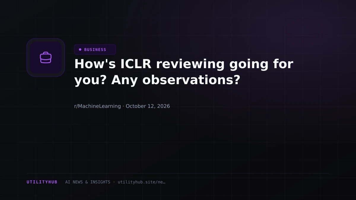 How's ICLR reviewing going for you? Any observations?
