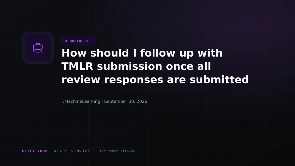 How should I follow up with TMLR submission once all review responses are submitted