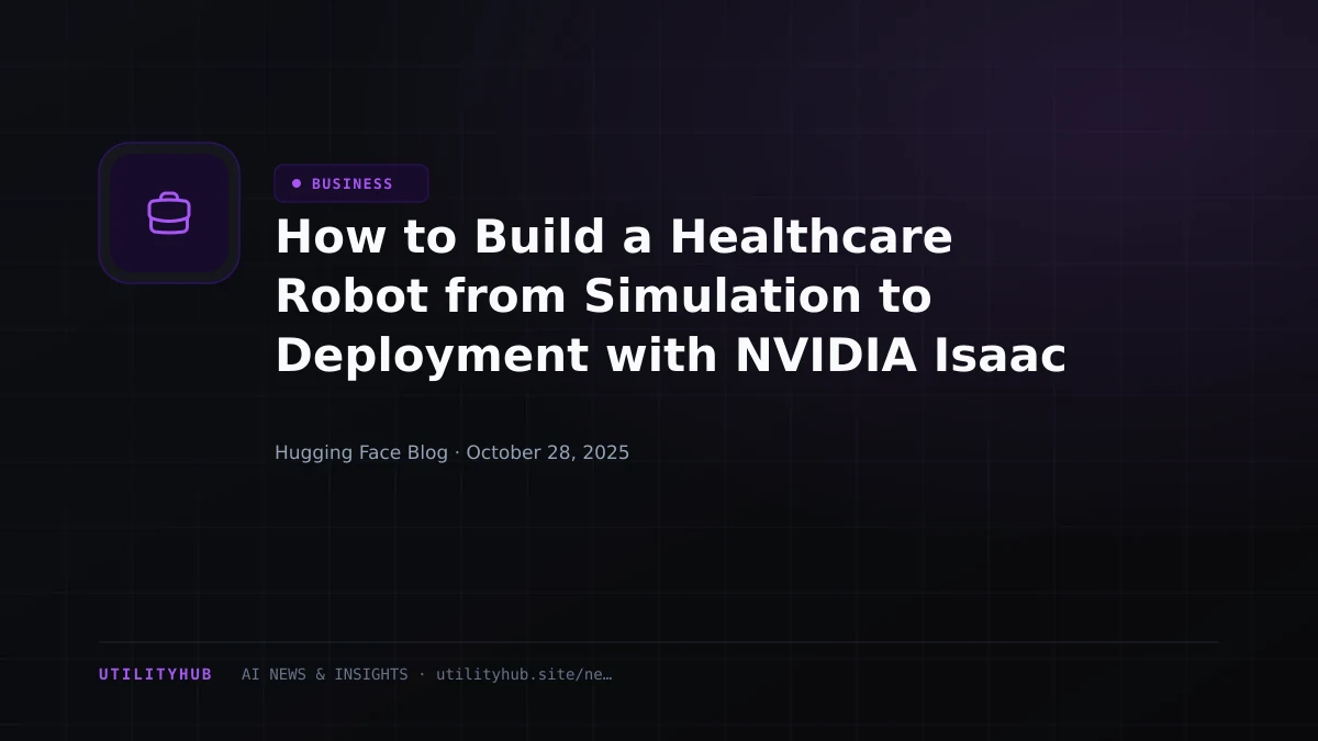 Visual for How to Build a Healthcare Robot from Simulation to Deployment with NVIDIA Isaac for Healthcare