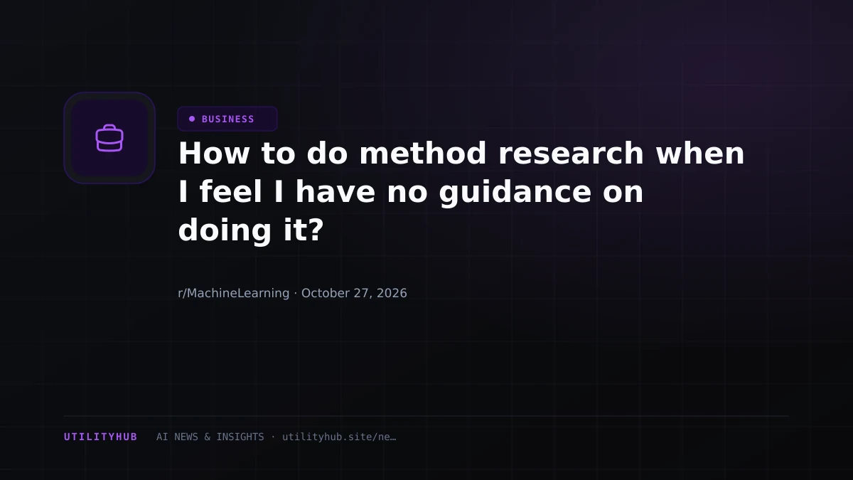 Visual reporting for How to do method research when I feel I have no guidance on doing it?
