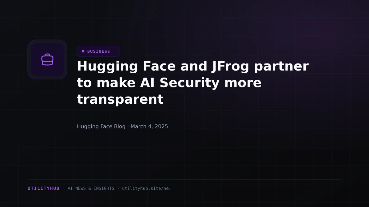 Visual reporting for Hugging Face and JFrog partner to make AI Security more transparent