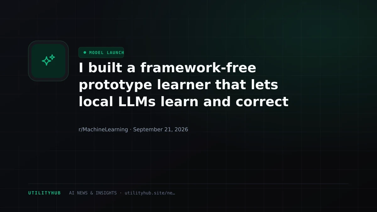 I built a framework-free prototype learner that lets local LLMs learn and correct facts instantly (1.6x–4x faster than backprop)