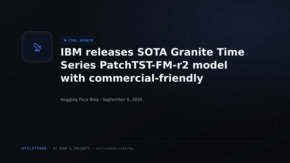 Visual for IBM releases SOTA Granite Time Series PatchTST-FM-r2 model with commercial-friendly license