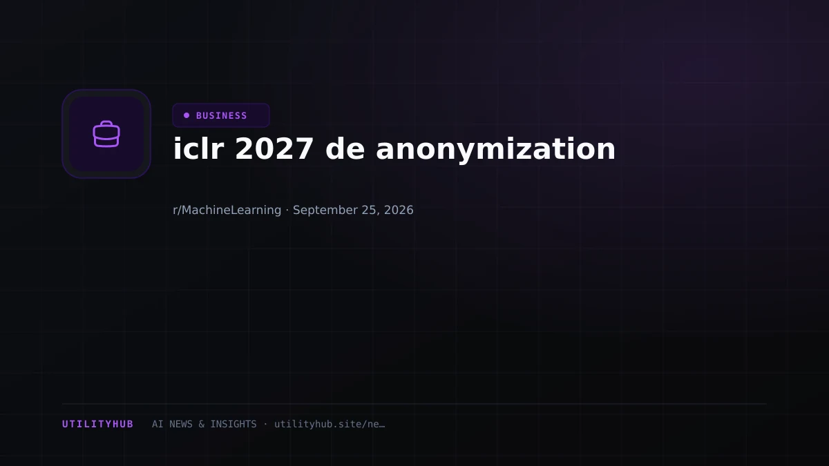 iclr 2027 de anonymization