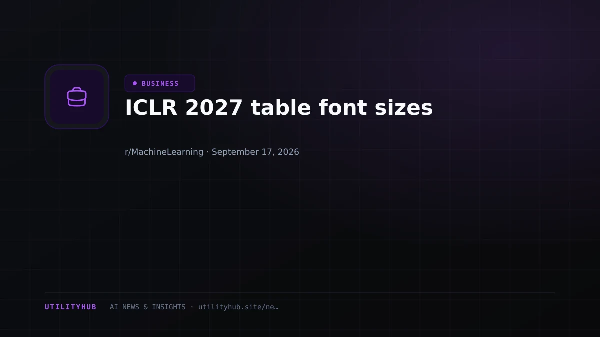 ICLR 2027 table font sizes