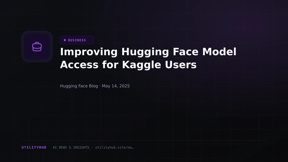 Visual reporting for Improving Hugging Face Model Access for Kaggle Users