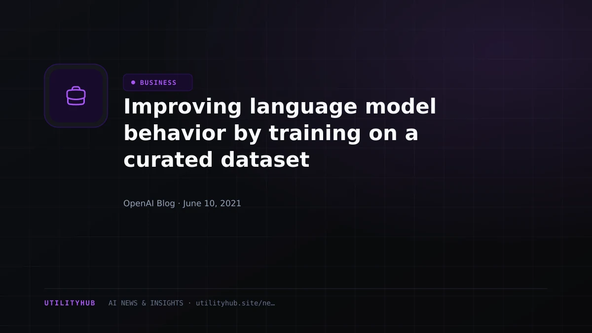 Visual reporting for Improving language model behavior by training on a curated dataset