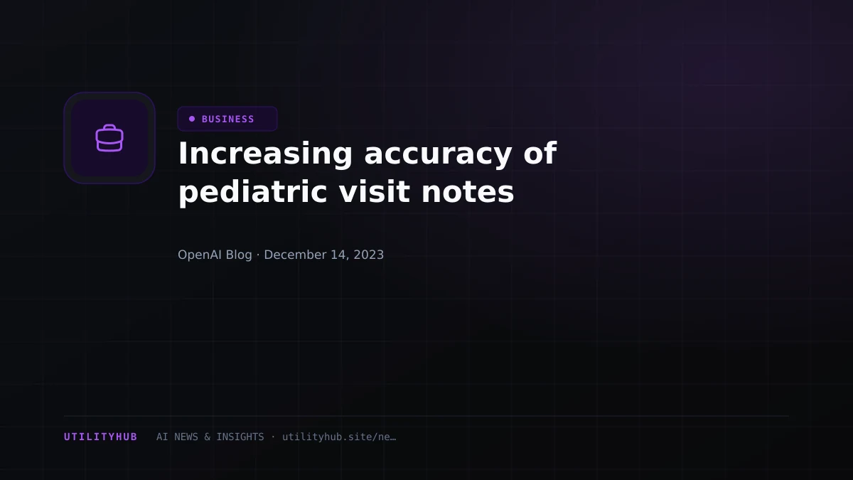 Visual reporting for Increasing accuracy of pediatric visit notes