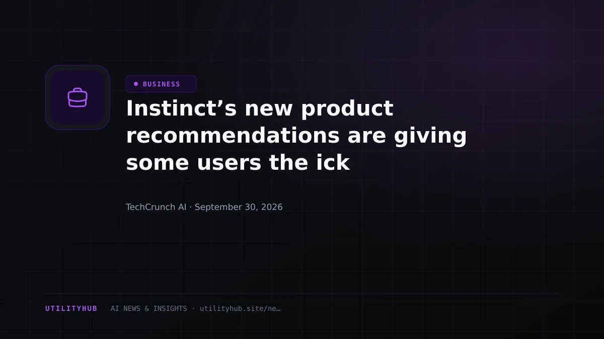 Visual reporting for Instinct’s new product recommendations are giving some users the ick