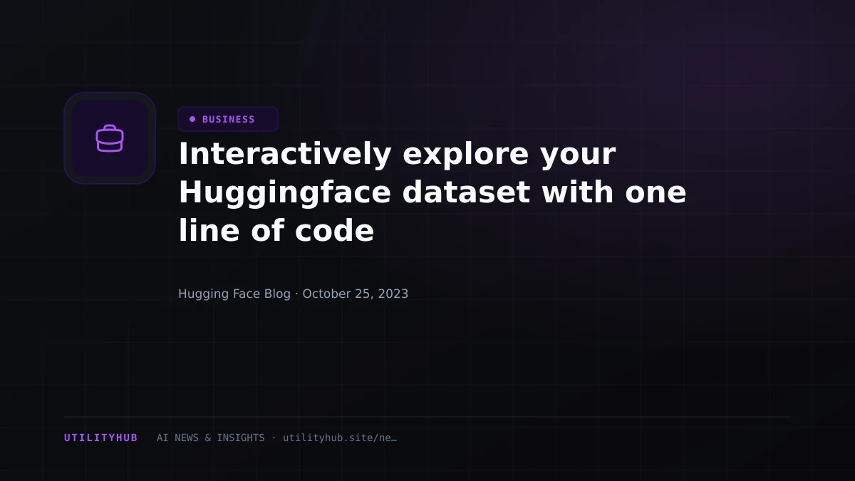 Visual reporting for Interactively explore your Huggingface dataset with one line of code