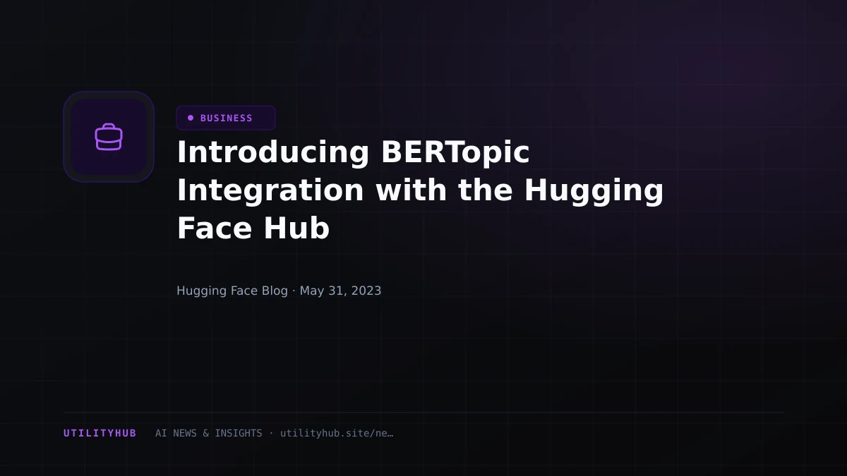Visual reporting for Introducing BERTopic Integration with the Hugging Face Hub
