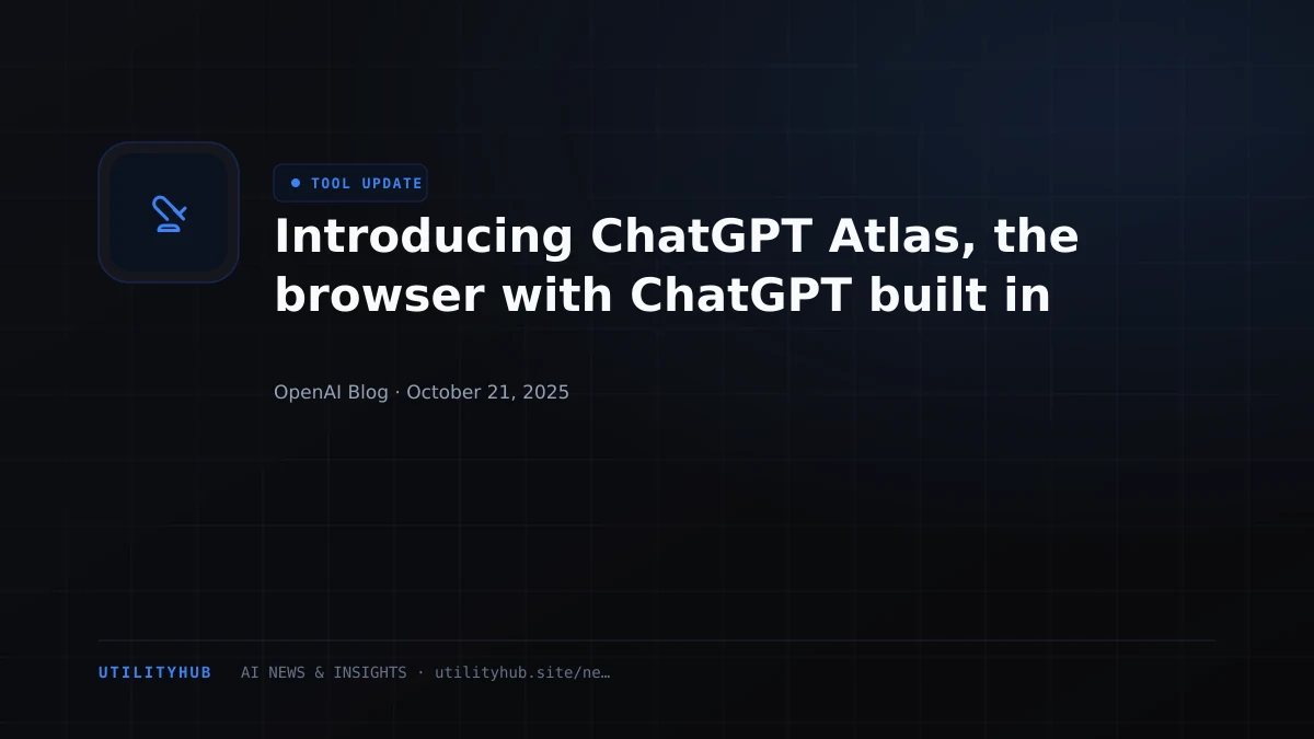 Visual for Introducing ChatGPT Atlas, the browser with ChatGPT built in