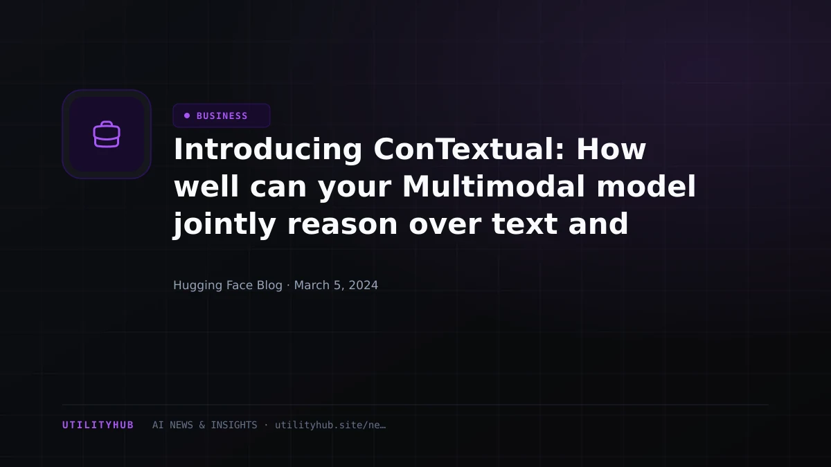 Visual reporting for Introducing ConTextual: How well can your Multimodal model jointly reason over text and image in text-rich scenes?